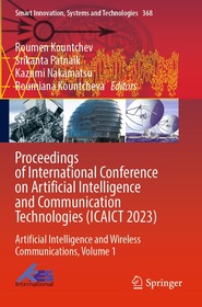 Proceedings of International Conference on Artificial Intelligence and Communication Technologies (ICAICT 2023): Artificial Intelligence and Wireless Communications, Volume 1