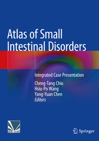 Atlas of Small Intestinal Disorders: Integrated Case Presentation