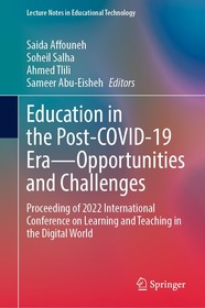 Education in the Post-COVID-19 Era—Opportunities and Challenges: Proceeding of 2022 International Conference on Learning and Teaching in the Digital World