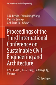 Proceedings of the Third International Conference on Sustainable Civil Engineering and Architecture: ICSCEA 2023, 19–21 July, Da Nang City, Vietnam