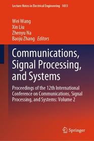 Communications, Signal Processing, and Systems: Proceedings of the 12th International Conference on Communications, Signal Processing, and Systems: Volume 2