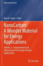 NanoCarbon: A Wonder Material for Energy Applications: Volume 2: Fundamentals and Advancement for Energy Storage Applications