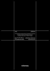 New Utilitarian: Systematic approaches to aesthetics and design New Utilitarian: Systematic approaches to aesthetics and design
