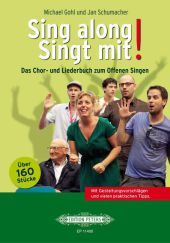 Sing along - Singt mit!: Das Chor- und Liederbuch zum Offenen Singen. Mit Gestaltungsvorschlägen und vielen praktischen Tipps Sing along - Singt mit!: Das Chor- und Liederbuch zum Offenen Singen. Mit Gestaltungsvorschlägen und vielen praktischen Tipps