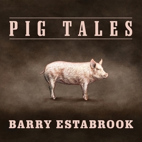 Pig Tales Lib/E: An Omnivore's Quest for Sustainable Meat