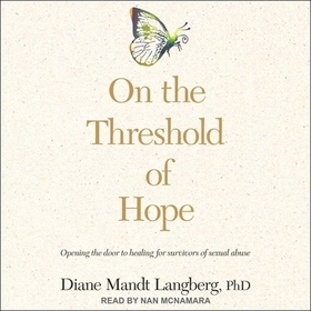 On the Threshold of Hope: Opening the Door to Healing for Survivors of Sexual Abuse