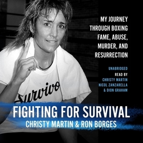 Fighting for Survival: My Journey Through Boxing Fame, Abuse, Murder, and Resurrection