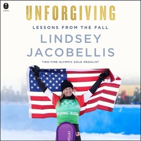 Unforgiving: Lessons from the Fall Unforgiving: Lessons from the Fall