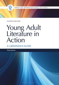 Young Adult Literature in Action: A Librarian's Guide