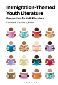 Immigration-Themed Youth Literature: Perspectives for  K–12 Educators