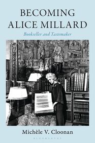 Becoming Alice Millard: Bookseller and Tastemaker