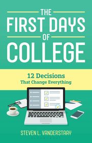 The First Days of College: 12 Decisions That Change Everything
