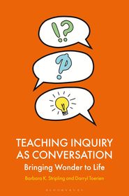 Teaching Inquiry as Conversation: Bringing Wonder to Life