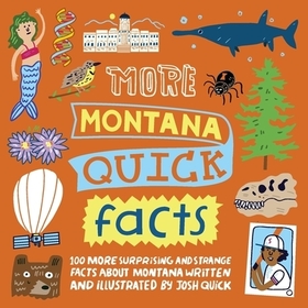 More Montana Quick Facts More Montana Quick Facts
