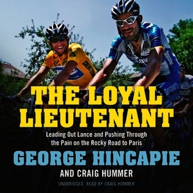 The Loyal Lieutenant: Leading Out Lance and Pushing Through the Pain on the Rocky Road to Paris