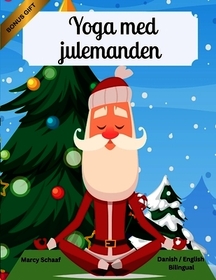 Yoga med julemanden (Danish / English Bilingual) Yoga with Santa