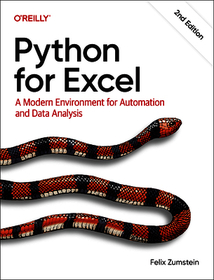 Python for Excel 2e: A Modern Environment for Automation and Data Analysis