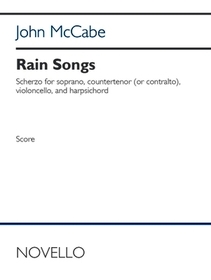 Rain Songs for Soprano, Countertenor, Cello and Harpsichord - Full Score Sheet Music by John McCabe Contemporary Chamber Vocal Work with Chinese Verse: Rain Songs for Soprano, Counter-Tenor, Celloand Harpsichord Full Score