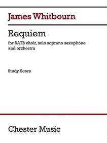 Whitbourn: Requiem for Satb Soprano Sax, Orchestra Study Score