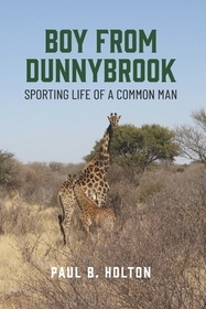Boy from Dunnybrook: Sporting Life of a Common Man Boy from Dunnybrook: Sporting Life of a Common Man