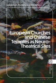 European Churches and Chinese Temples as Neuro-Theatrical Sites European Churches and Chinese Temples as Neuro-Theatrical Sites