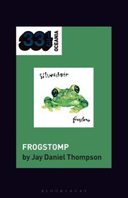 silverchair's Frogstomp silverchair's Frogstomp