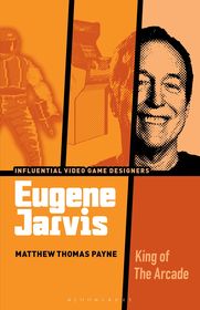 Eugene Jarvis: King of the Arcade Eugene Jarvis: King of the Arcade
