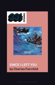 The Avalanches' Since I Left You The Avalanches' Since I Left You