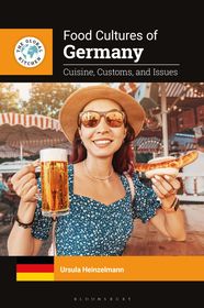 Food Cultures of Germany: Cuisine, Customs, and Issues