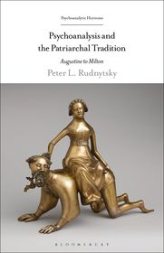 Psychoanalysis and the Patriarchal Tradition: Augustine to Milton