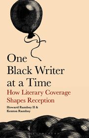 One Black Writer at a Time: How Literary Coverage Shapes Reception
