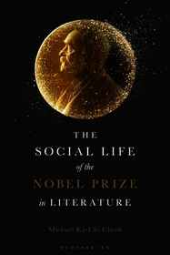 The Social Life of the Nobel Prize in Literature