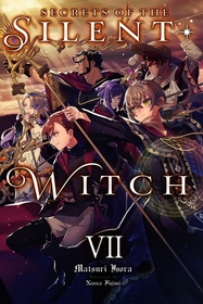 Secrets of the Silent Witch, Vol. 7