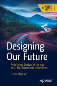Designing Our Future: Redefining Design in the Age of AI for Sustainable Innovation