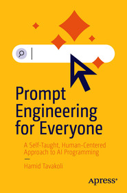 Prompt Engineering for Everyone: A Self-Taught, Human-Centered Approach to AI Programming