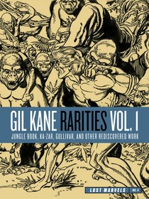 Lost Marvels No. 4: Gil Kane Rarities Vol. 1: Jungle Book, Ka-Zar, Gullivar and Other Rediscovered Work
