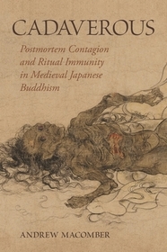 Cadaverous: Postmortem Contagion and Ritual Immunity in Medieval Japanese Buddhism