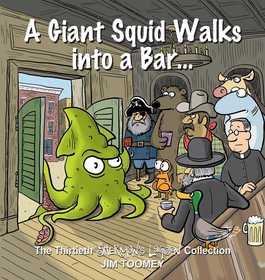 A Giant Squid Walks Into a Bar . . .: The Thirtieth Sherman's Lagoon Collection