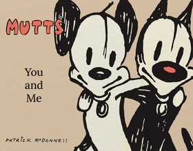 Mutts: You and Me: A Mutts Treasury