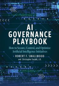 AI Governance Playbook: How to Secure, Control, and Optimize Artificial Intelligence Initiatives