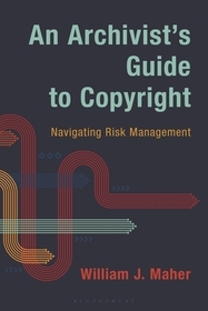 An Archivist's Guide to Copyright: Navigating Risk Management