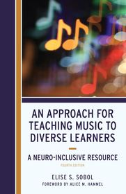 An Approach for Teaching Music to Diverse Learners: A Neuro-Inclusive Resource