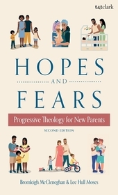 Hopes and Fears: Progressive Theology for New Parents