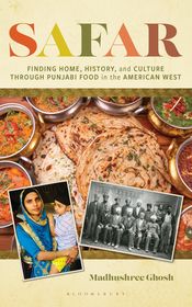 Safar: Finding Home, History, and Culture through Punjabi Food in the American West