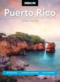 Moon Puerto Rico (Seventh Edition): Best Beaches, Outdoor Adventures, Local Favorites