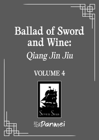 Ballad of Sword and Wine: Qiang Jin Jiu (Novel) Vol. 4