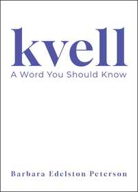 kvell: A Word You Should Know