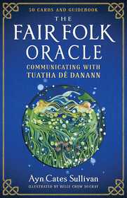 The Fair Folk Oracle: Communicating with Tuatha Dé Danann