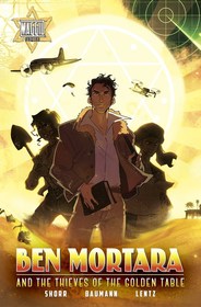Ben Mortara: And the Thieves of the Golden Table Ben Mortara: And the Thieves of the Golden Table