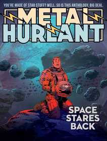 Metal Hurlant: Space Stares Back Metal Hurlant: Space Stares Back